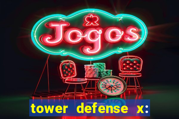 tower defense x: beta codes