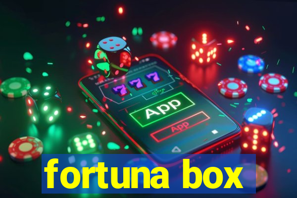 fortuna box