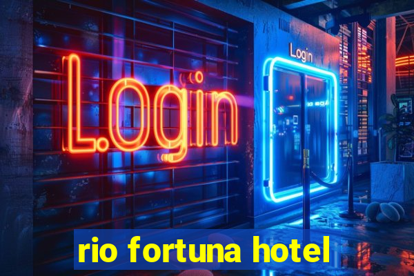 rio fortuna hotel