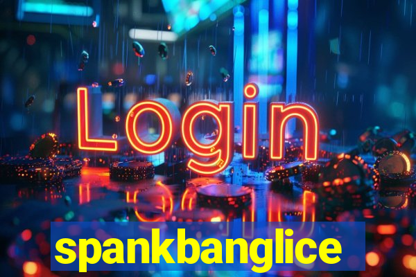 spankbanglice