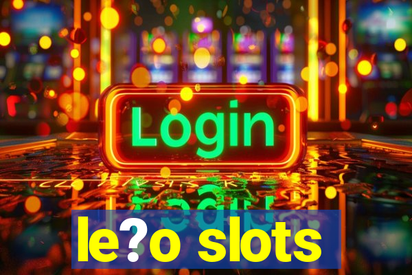 le?o slots