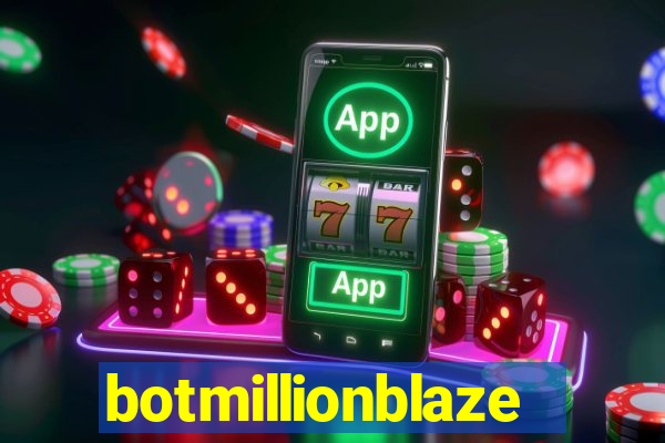 botmillionblaze