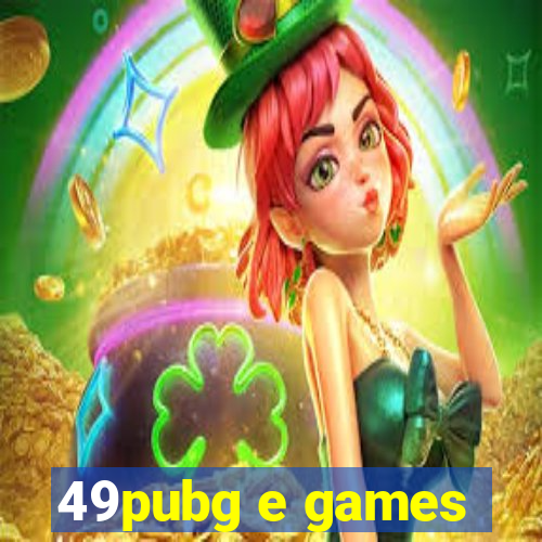 49pubg e games