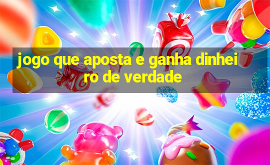 jogo que aposta e ganha dinheiro de verdade