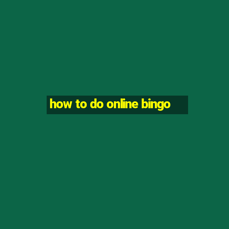 how to do online bingo