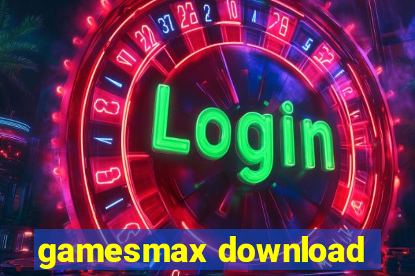 gamesmax download