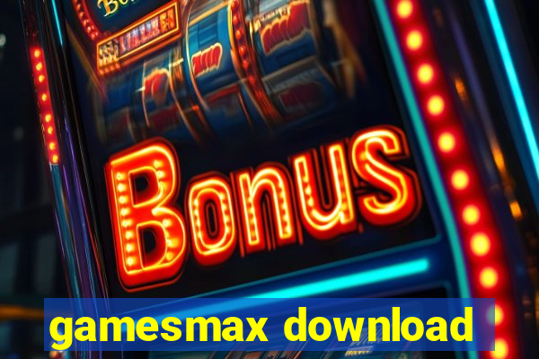 gamesmax download