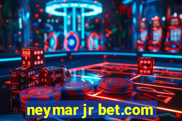 neymar jr bet.com