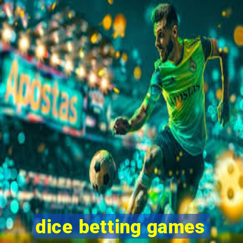 dice betting games