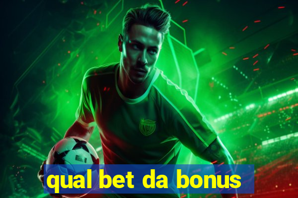 qual bet da bonus