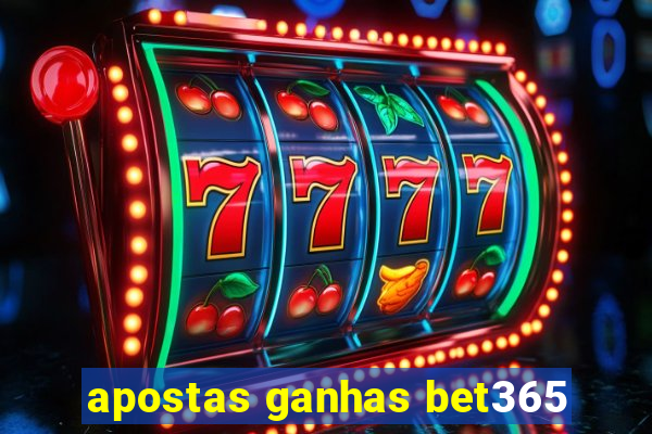 apostas ganhas bet365