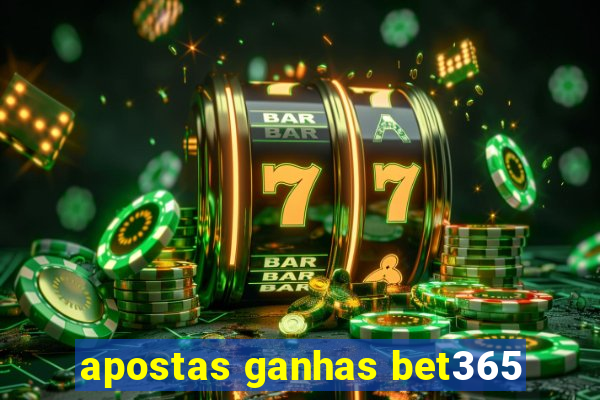 apostas ganhas bet365