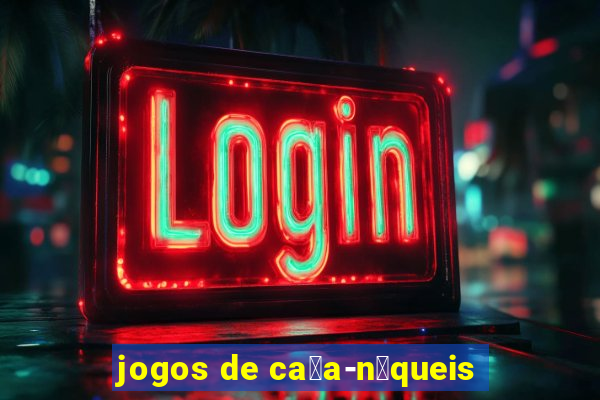 jogos de ca莽a-n铆queis