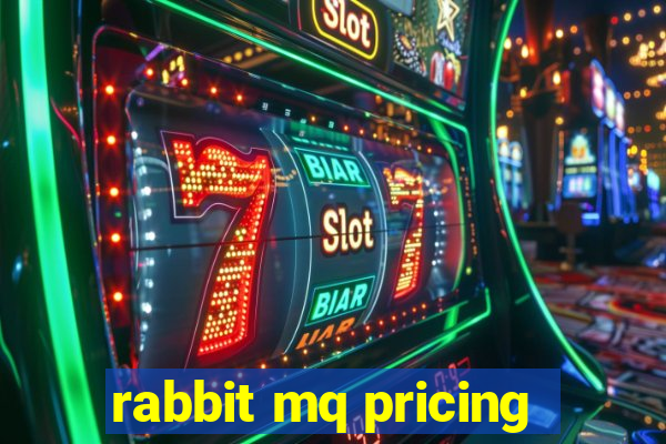 rabbit mq pricing