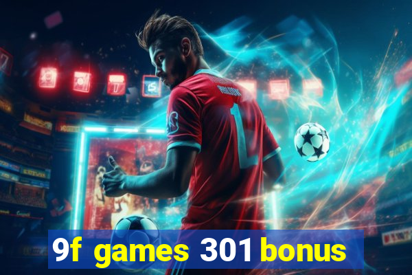 9f games 301 bonus