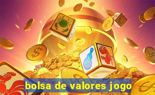 bolsa de valores jogo