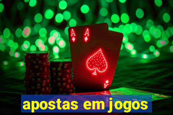 apostas em jogos