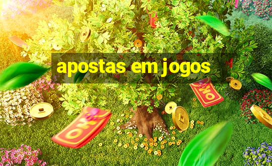 apostas em jogos