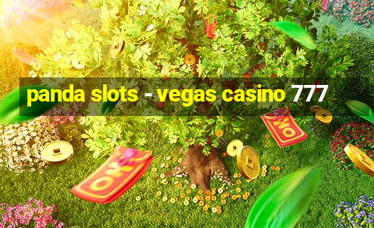 panda slots - vegas casino 777