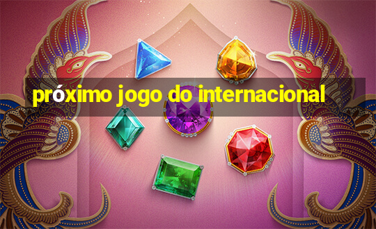 próximo jogo do internacional