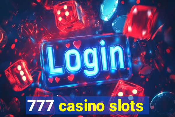 777 casino slots