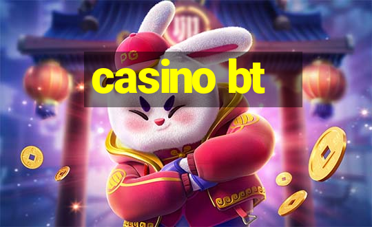 casino bt