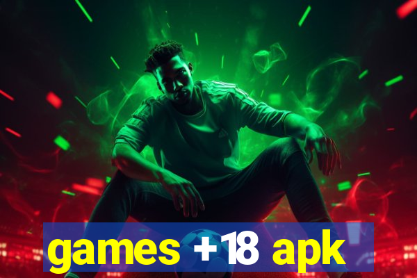 games +18 apk