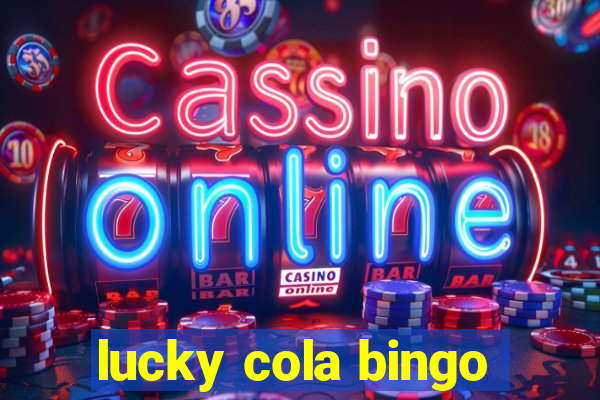 lucky cola bingo