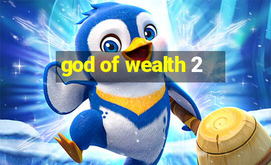 god of wealth 2