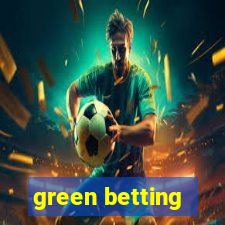 green betting