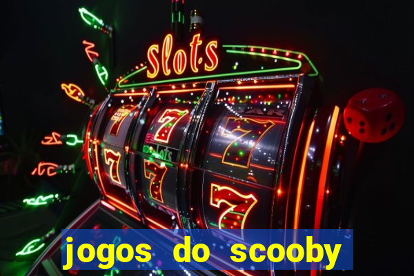 jogos do scooby doo adventure 1 2 3 4 5