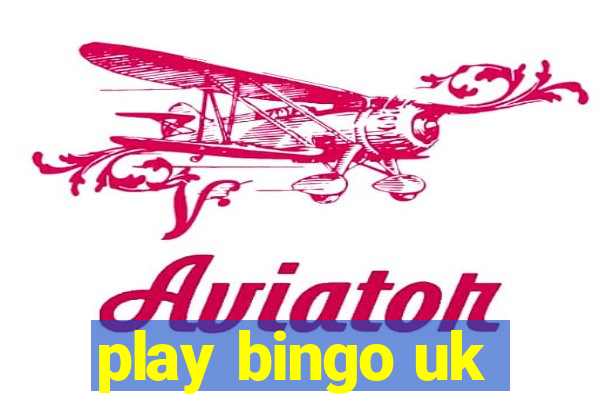 play bingo uk