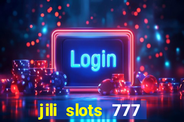 jili slots 777 lucky casino