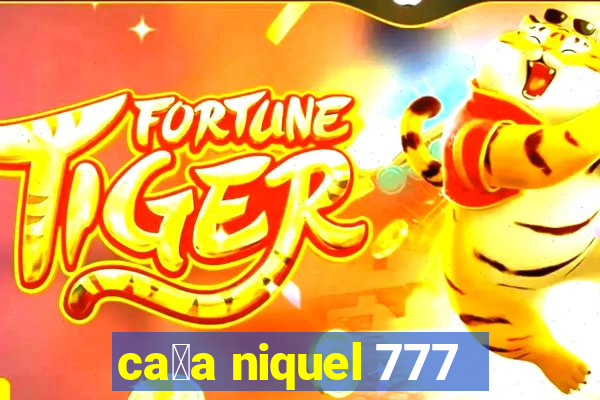 ca莽a niquel 777