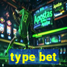 type bet