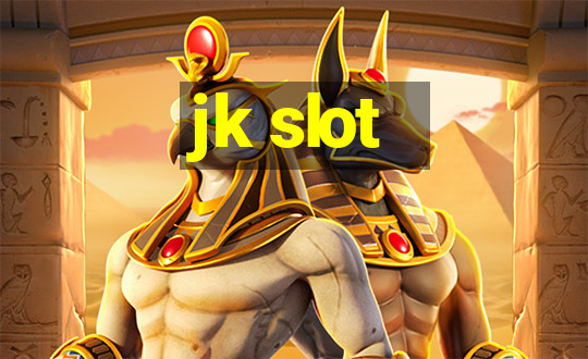 jk slot