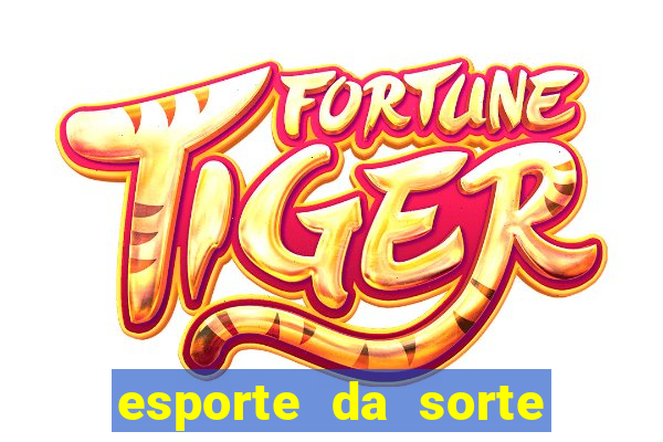 esporte da sorte jogo do tigre