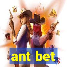 ant bet