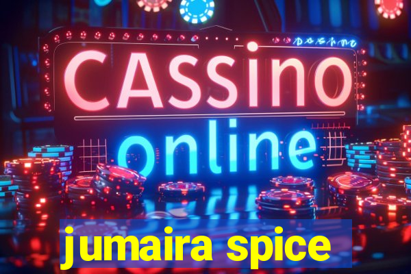 jumaira spice