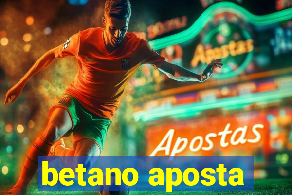 betano aposta