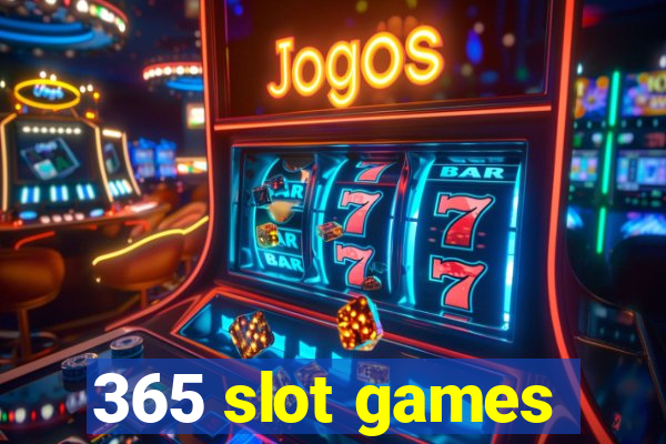 365 slot games