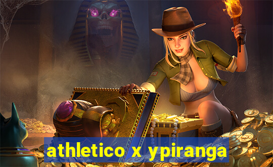 athletico x ypiranga