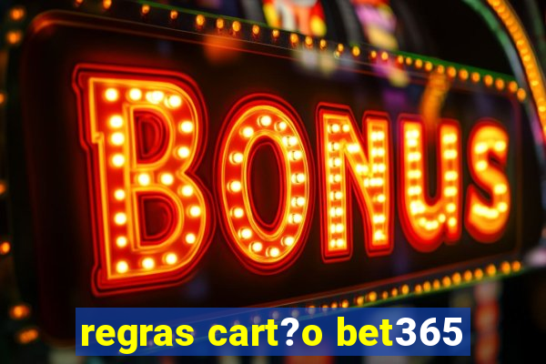 regras cart?o bet365