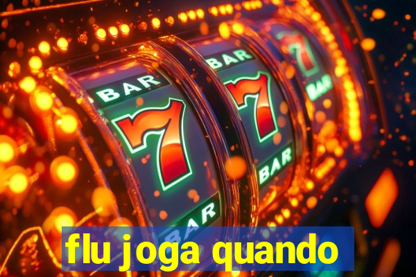 flu joga quando