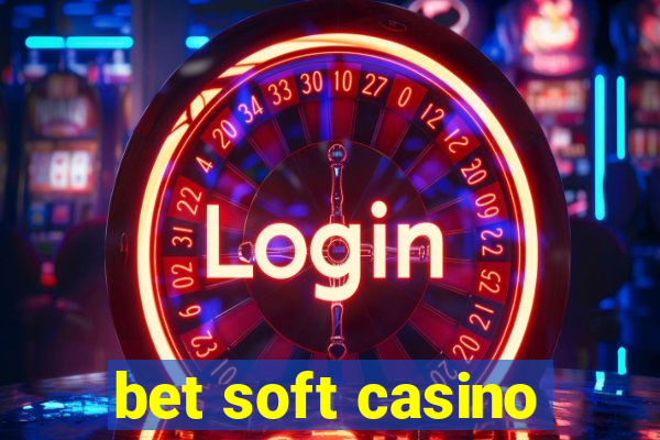 bet soft casino