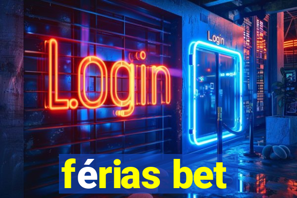 férias bet