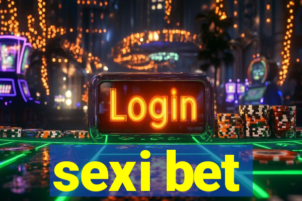 sexi bet