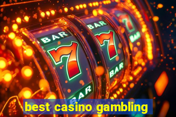 best casino gambling