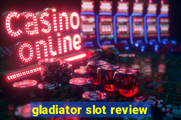 gladiator slot review