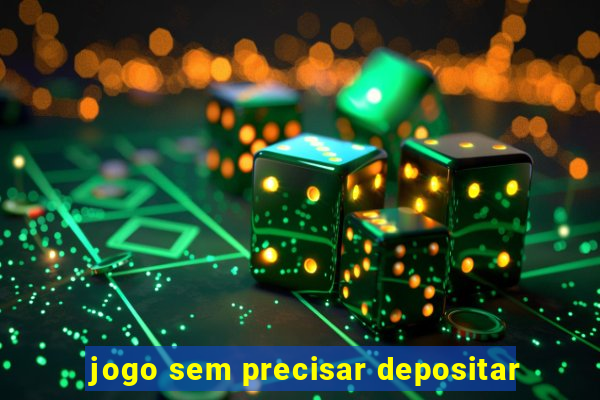 jogo sem precisar depositar